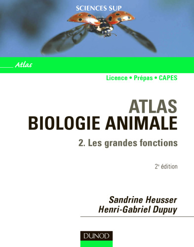 Atlas de biologie animale : Tome 2, Les grandes fonctions
