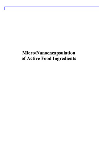 Micro/Nanoencapsulation of Active Food Ingredients