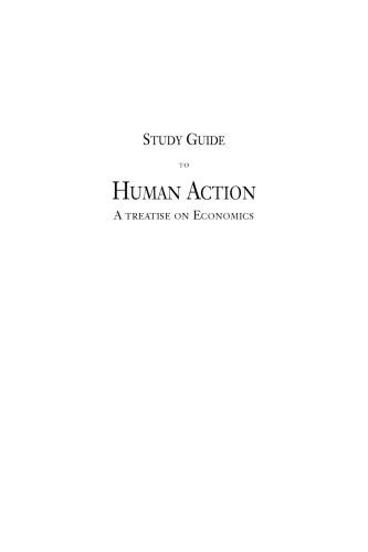 Study Guide to Human Action A Treatise on Economics