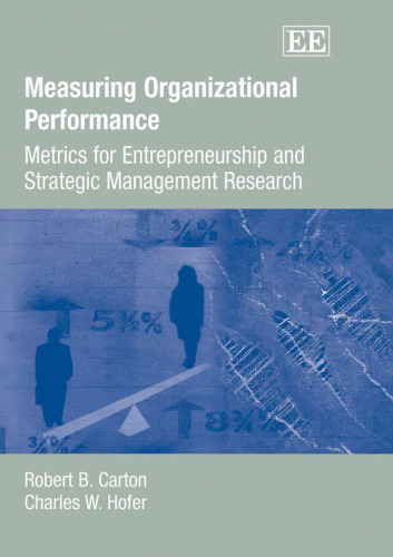 Measuring Organizational Performance: Metrics for Entrepreneurship And Strategic Management Research