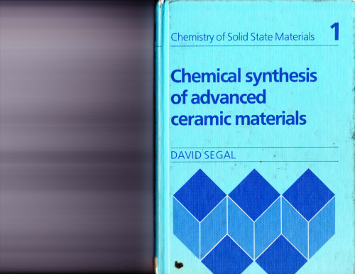 Chemical Synthesis of Advanced Ceramic Materials (Chemistry of Solid State Materials)