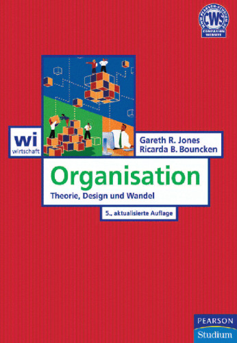 Organisation. Theorie, Design und Wandel