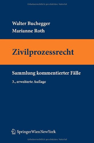 Zivilprozessrecht: Sammlung kommentierter Fälle 3. Auflage ()