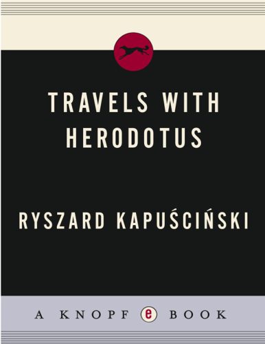 Travels with Herodotus (Vintage International)