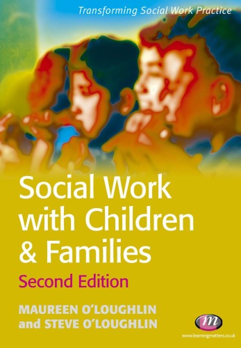 Social Work with Children and Families (Transforming Social Work Practice), 2nd Edition