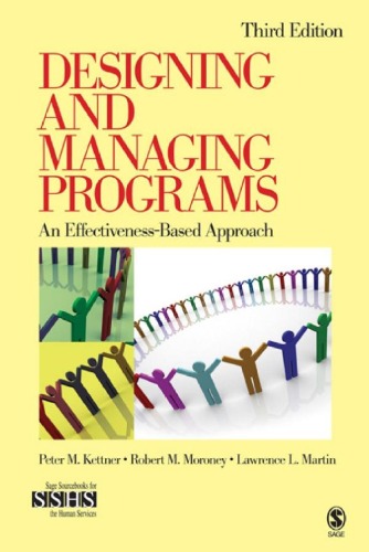 Designing and Managing Programs: An Effectiveness-Based Approach, 3rd Edition