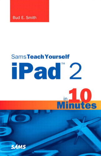 Sams Teach Yourself iPad 2 in 10 Minutes 