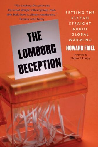 The Lomborg Deception: Setting the Record Straight About Global Warming