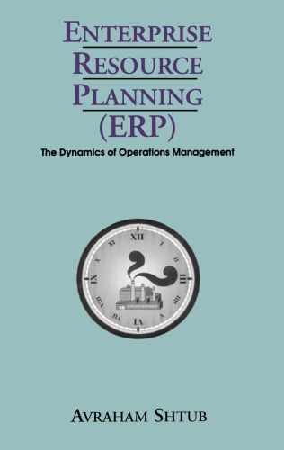 Enterprise Resource Planning (ERP): The Dynamics of Operations Management