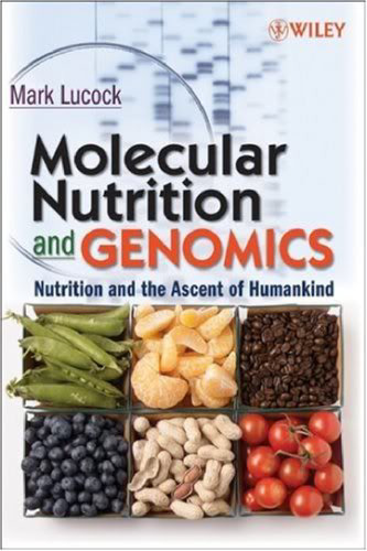 Molecular Nutrition and Genomics: Nutrition and the Ascent of Humankind