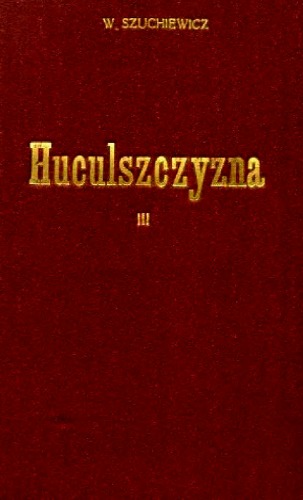 Huculszczyzna. Tom trzeci.
