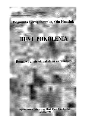 Бунт покоління. Розмови з українськими інтелектуалами