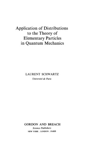 Application of distributions to the theory of elementary particles in quantum mechanics