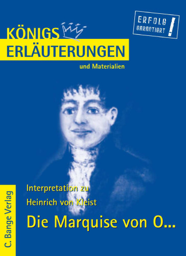 Erläuterungen Zu Heinrich Von Kleist: Die Marquise Von O...