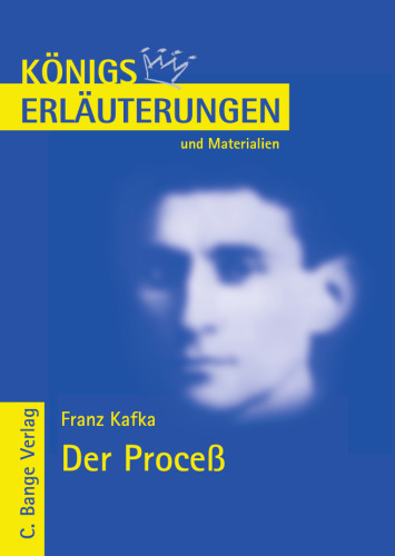 Erläuterungen Zu Franz Kafka: Der Proceß