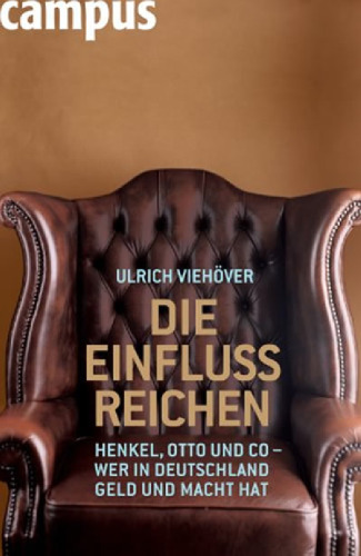 Die EinflussReichen: Henkel, Otto und Co - Wer in Deutschland Geld und Macht hat