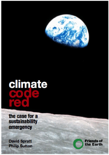 Climate Code Red The Case For Emergency Action 