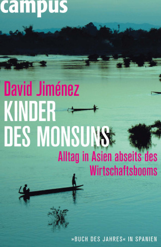 Kinder Des Monsuns: Alltag in Asien Abseits Des Wirtschaftsbooms