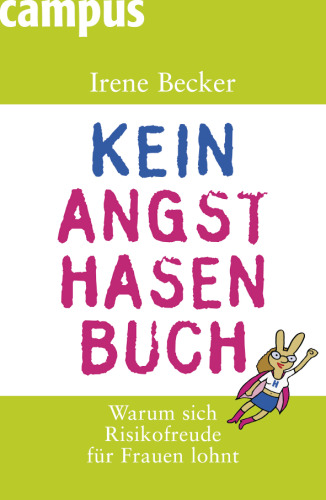 Kein Angsthasenbuch Warum sich Risikofreude fuer Frauen lohnt Edition 