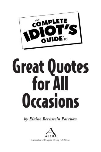 The Complete Idiots Guide to Great Quotes for All Occasions 