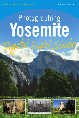 Photographing Yosemite Digital Field Guide 