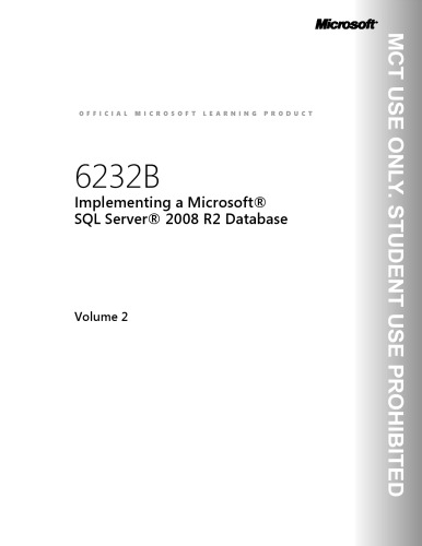 MOC 6232B DMOC Implementing A Sql Server 2008 R2 Database TrainerHandbook Vol2