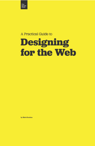 A Practical Guide to Designing for the Web 
