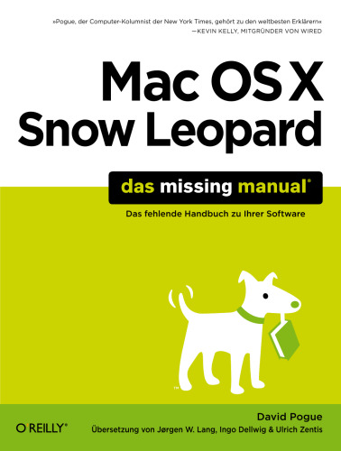 Mac OS X Snow Leopard: Das Missing Manual: Das Fehlende Handbuch Zu Ihrer Software