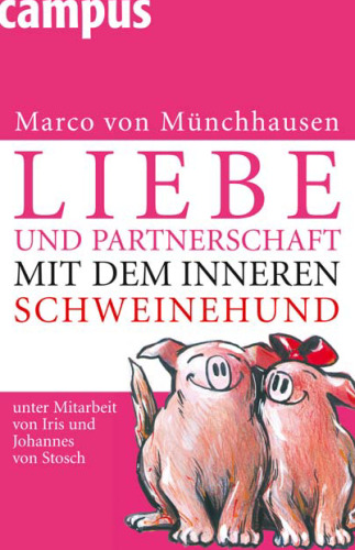 Liebe und Partnerschaft mit dem inneren Schweinehund