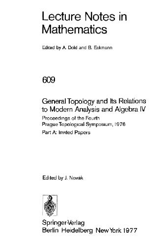 General Topology and Its Relations to Modern Analysis and Algebra IV: Proceedings of the Fourth Prague Topological Symposium
