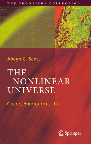 The Nonlinear Universe: Chaos, Emergence, Life (2007)(en)(364s)
