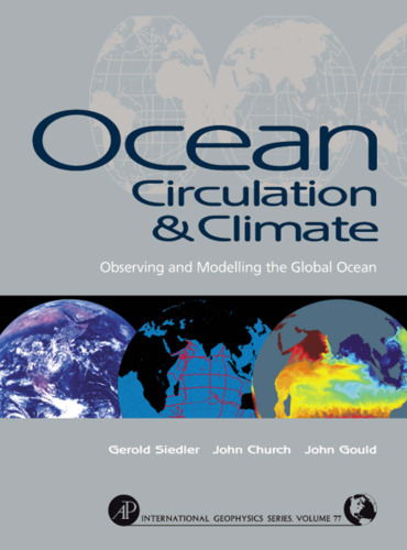 Ocean Circulation and Climate: Observing and Modelling the Global Ocean