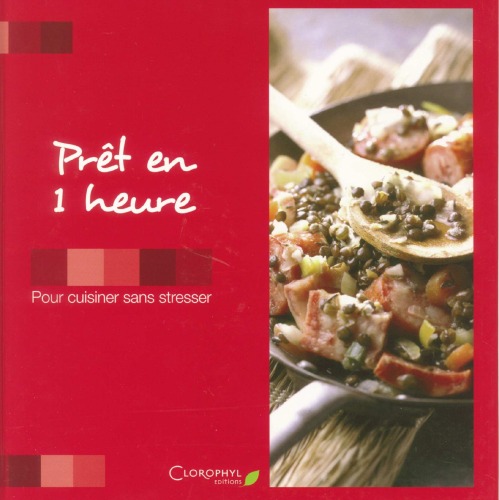 Pret en 1 heure-Pour cuisiner sans stresser