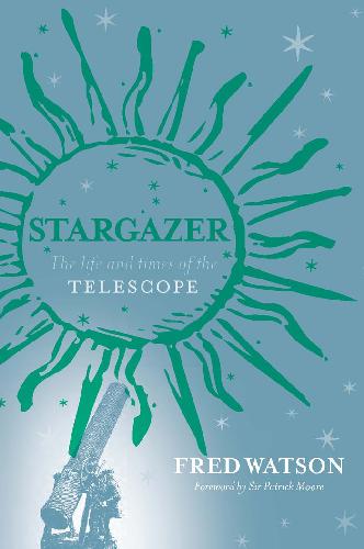 Stargazer: The Life and Times of the Telescope (2006)(en)(368s)