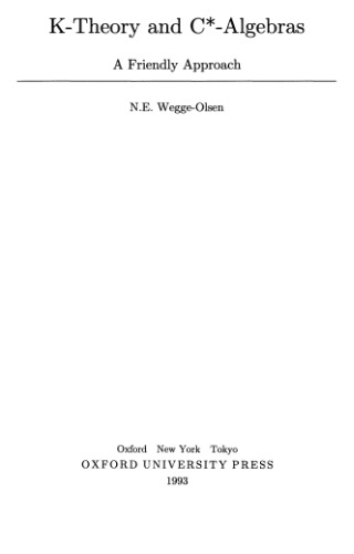 K-theory and C-star-algebras: A friendly approach