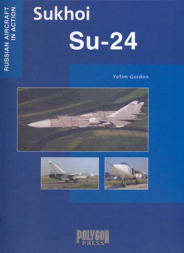 Sukhoi SU-24 (Russian Aircraft in Action)
