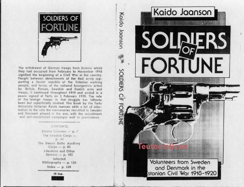 Soldiers of fortune: Swedish and Danish volunteers in the Estonian civil war, 1918-1920