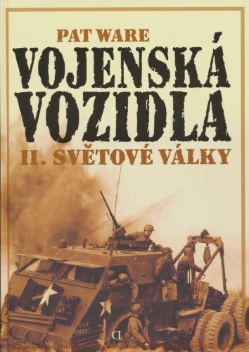 Vojenská vozidla II. světov&# války (World War Two Military Vehicles)
