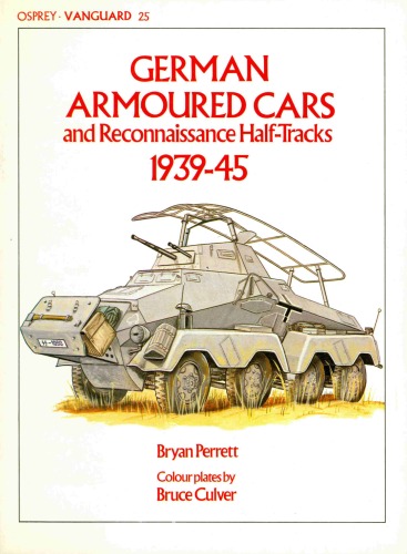 German Armoured Cars and Reconnaissance Half-Tracks 1939-45