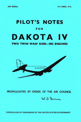Pilots Notes C-47 Dakota IV Two Twin Wasp R1830-90C