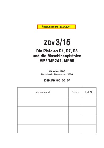 Die Pistolen PI, P7, P8 und die Maschinenpistolen MP2/MP2A1, MP5K