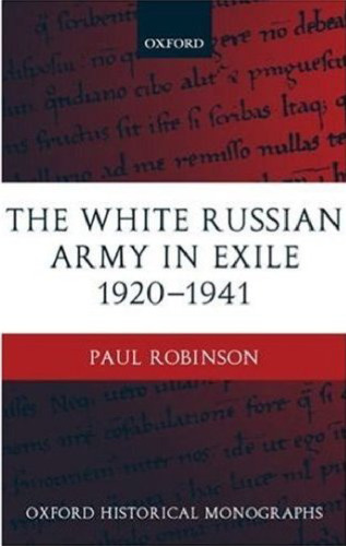 The White Russian Army in Exile 1920-1941