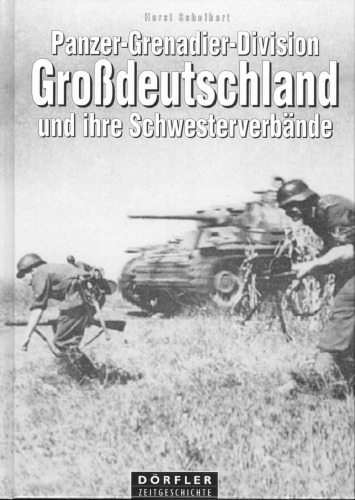Panzer-Grenadier-Division Großdeutschland und ihre Schwesterverbände