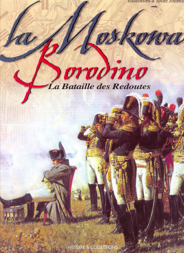 La Moskowa Borodino. La bataille des Redoutes
