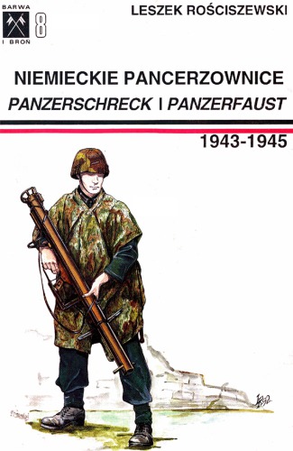 Niemieckie Pancerzownice Panzerschreck i Panzerfaust 1943-1945