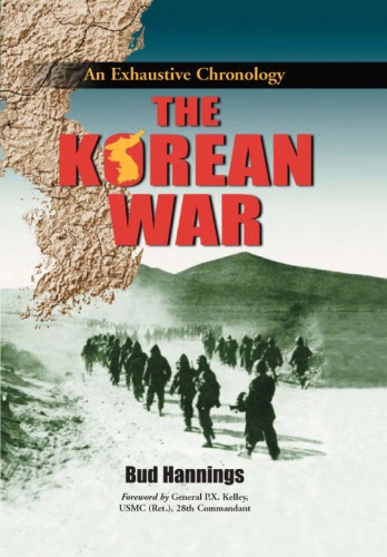 The Korean War: An Exhaustive Chronology