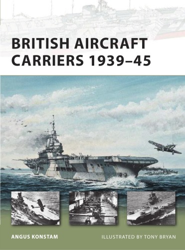 British Aircraft Carriers 1939-45