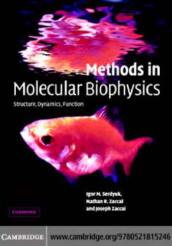 Methods in molecular biophysics: structure, dynamics, function