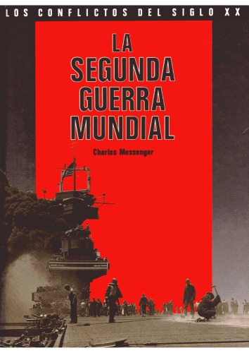 Los Conflictos del Siglo XX: La Segunda Guerra Mundial