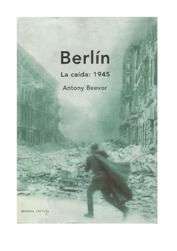 Berlín. La caída: 1945